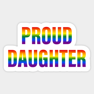 Rainbow Proud Daughter LGBTQ Pride Sticker